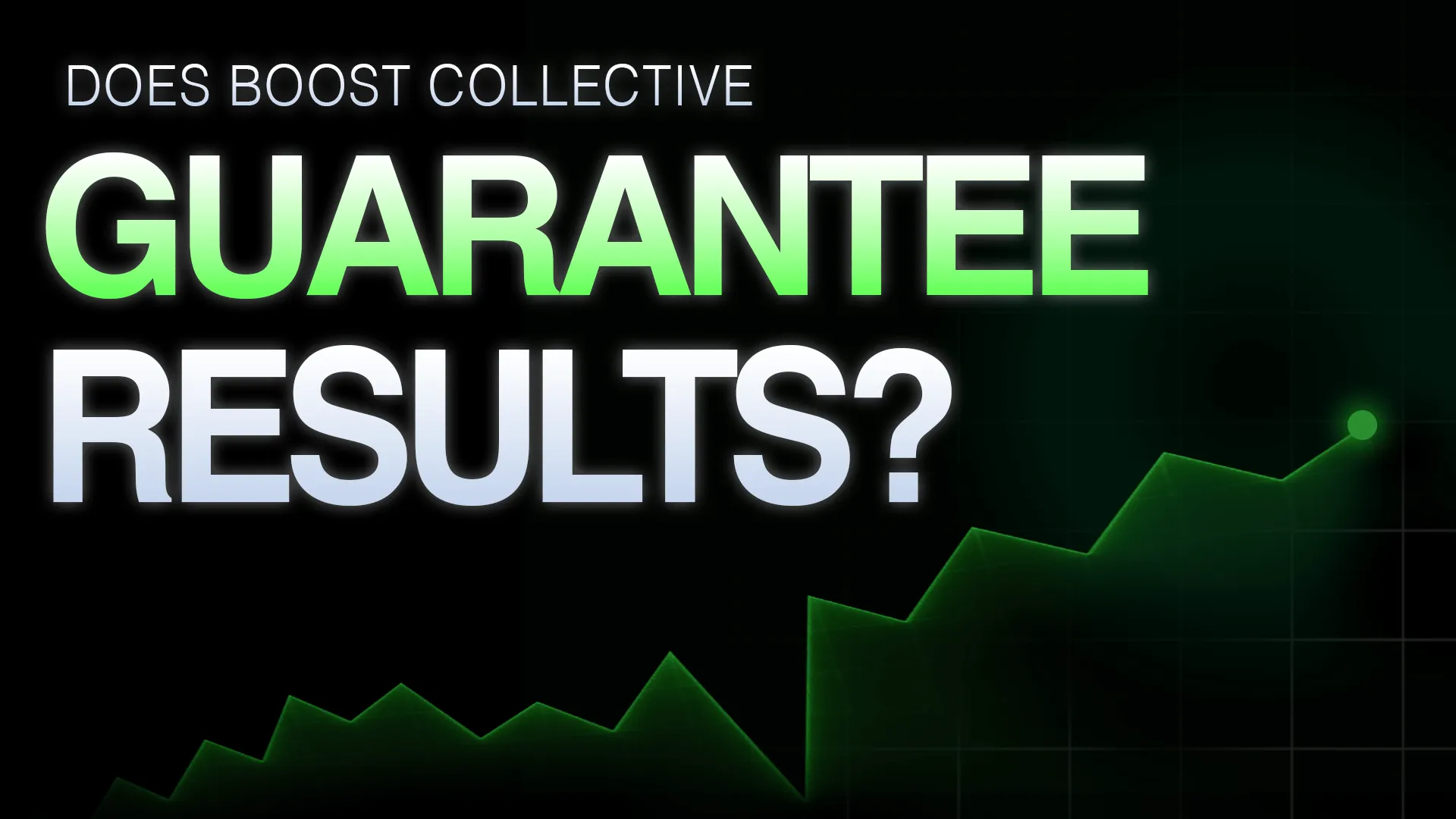 Does Boost Collective Guarantee Results-1.png-2.webp