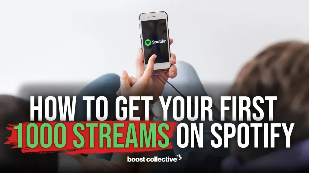 How to Get Your First 1,000 Streams on Spotify (An In-Depth Guide for Independent Artists)